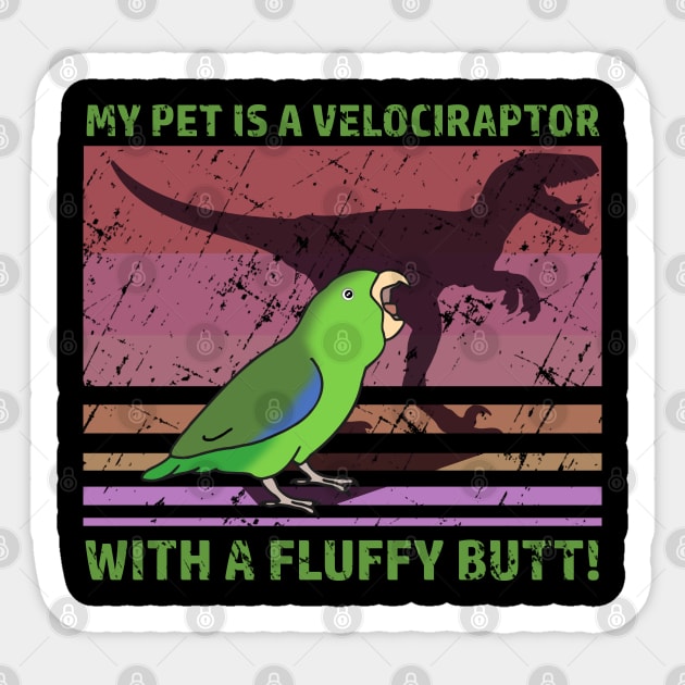 My pet is a velociraptor with a fluffy butt - Green parrotlet Sticker by FandomizedRose